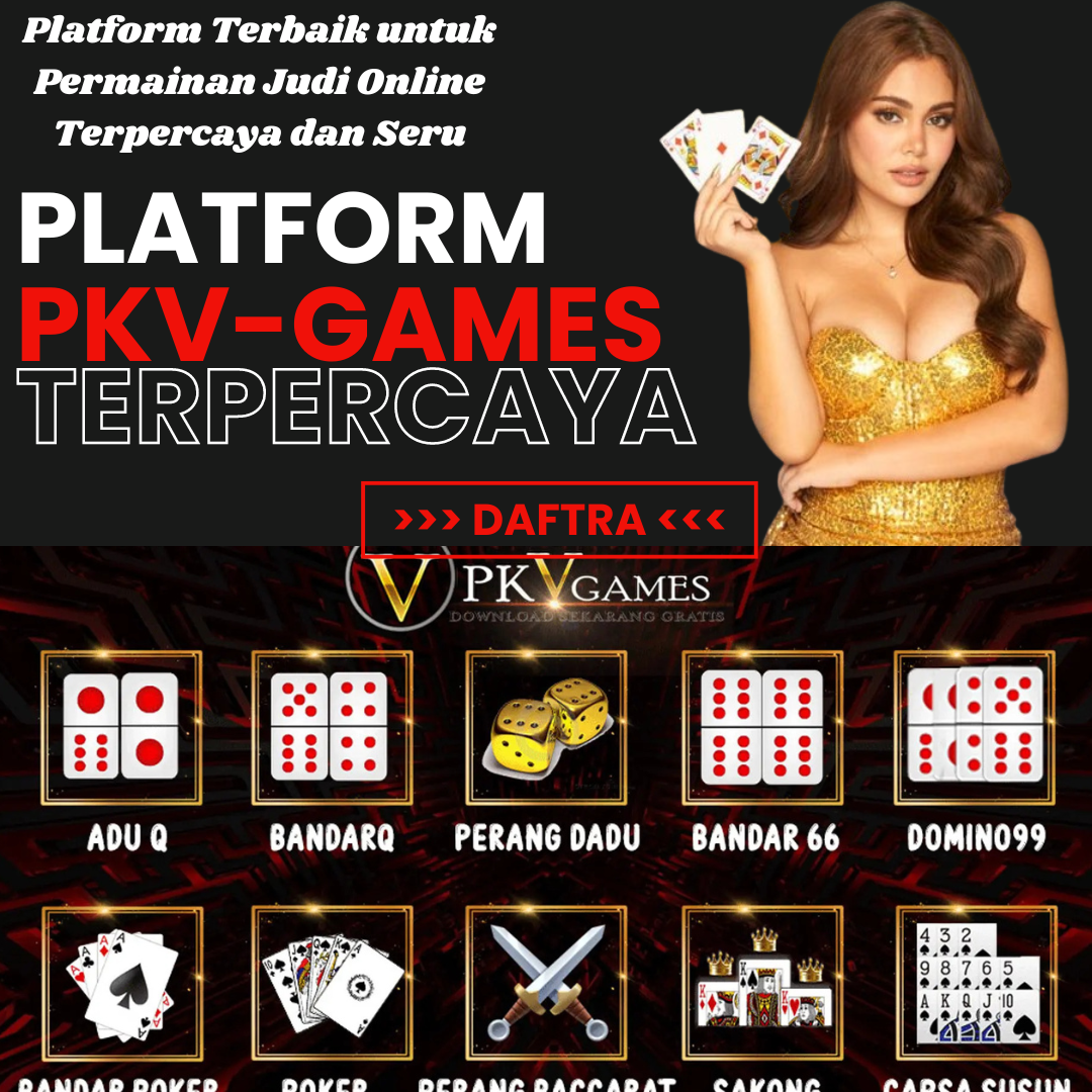 PKV Games: Platform Terbaik untuk Permainan Judi Online Terpercaya dan Seru